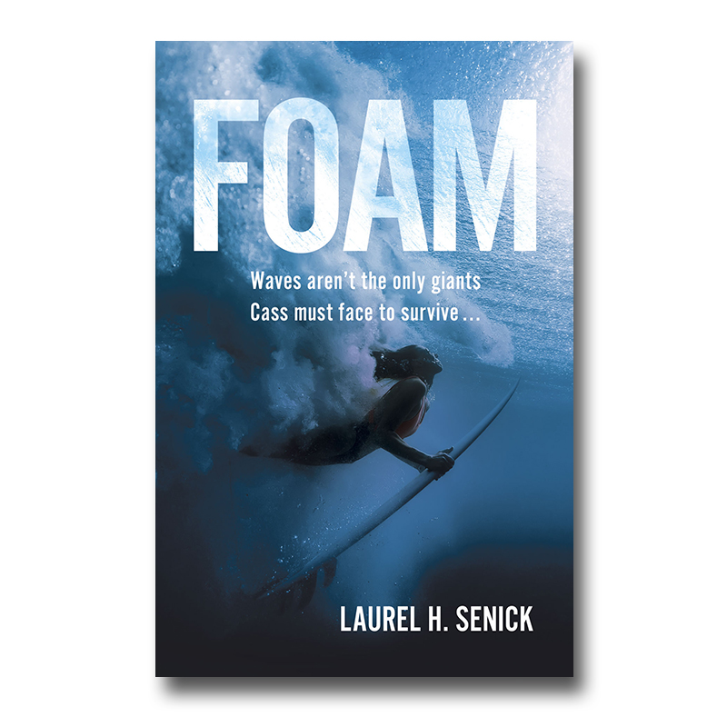 Foam: A Surf Adventure Novel By Laurel Senick