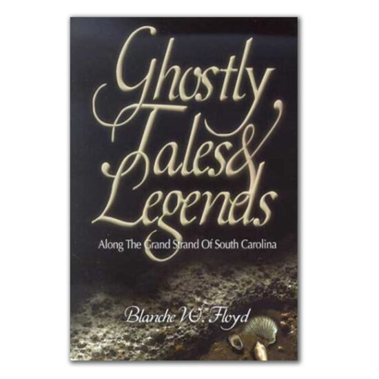 Ghostly Tales and Legends by Blanche Floyd
