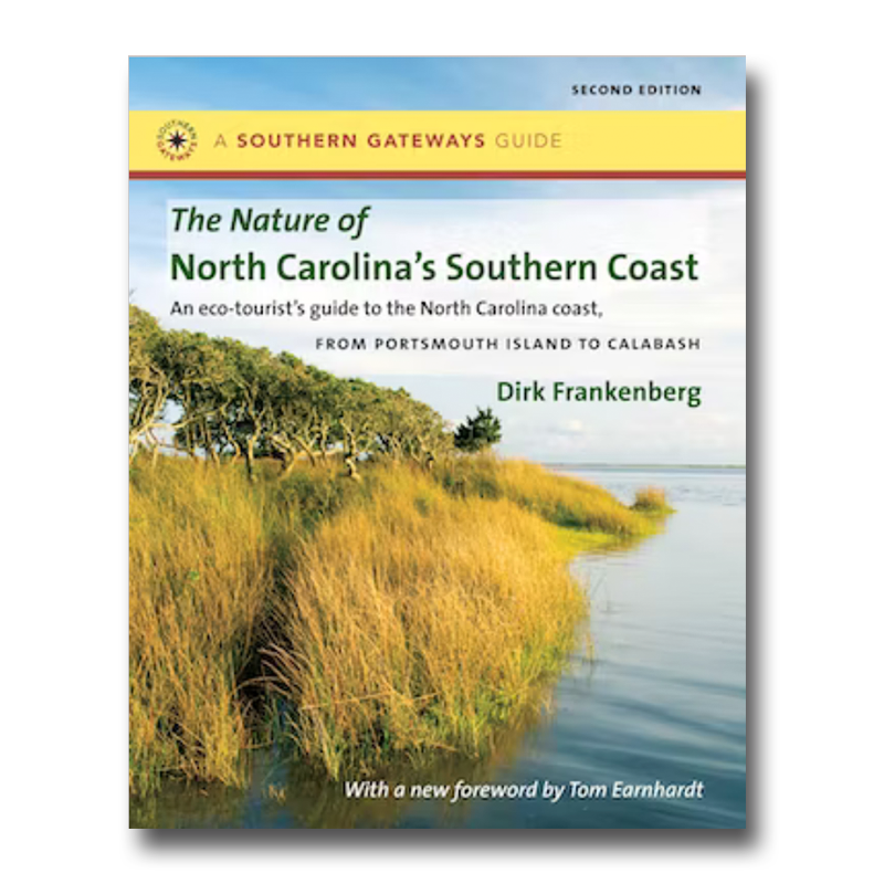 The Nature of North Carolina's Southern Coast - Barrier Islands, Coastal Waters, and Wetlands