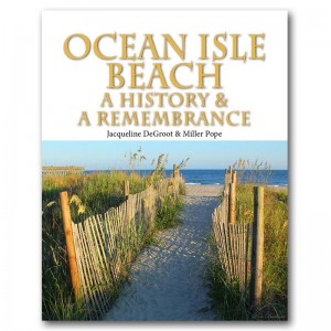 Ocean Isle Beach History Book Hardcover