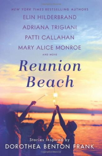 Reunion Beach: Stories Inspired by Dorothea Benton Frank