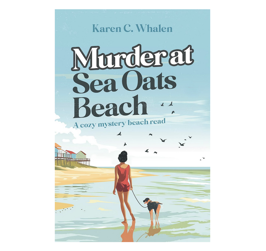 Murder at Sea Oats Beach: A cozy mystery beach read By Karen C. Whalen
