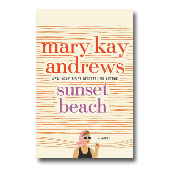 Sunset Beach: A Novel by Mary Kay Andrews