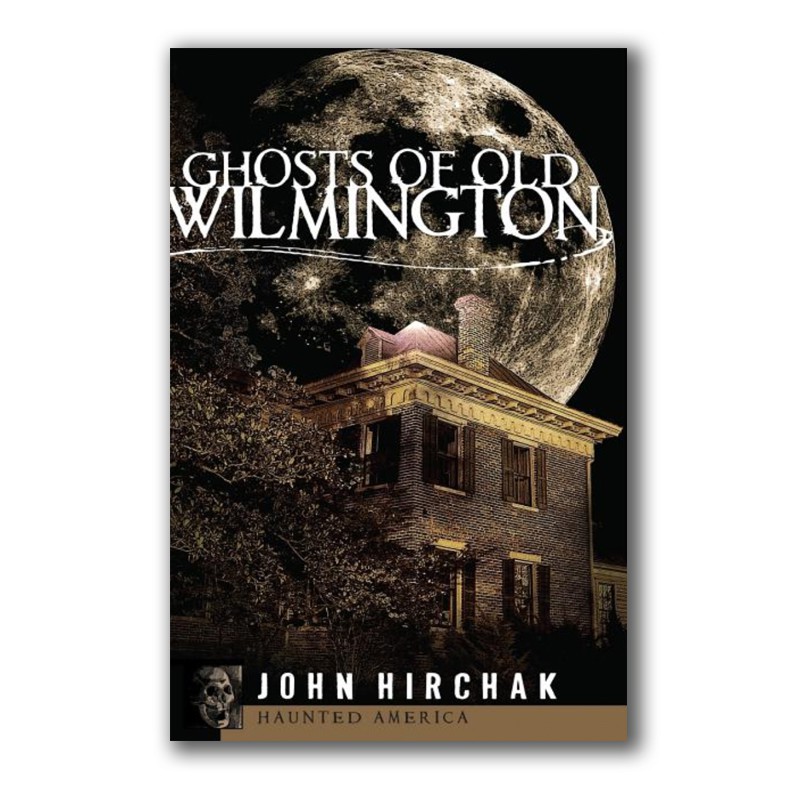 Ghosts of Old Wilmington