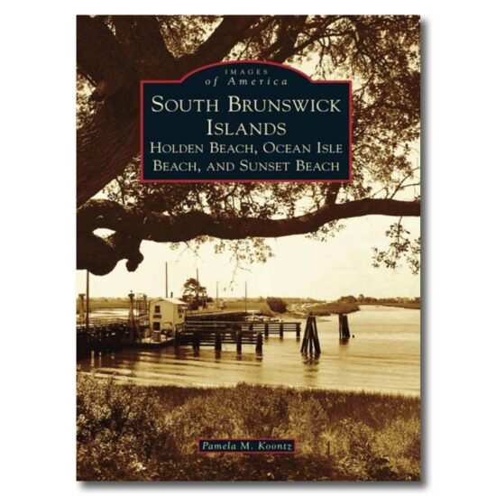 South Brunswick Islands: Holden Beach, Ocean Isle Beach, and Sunset Beach