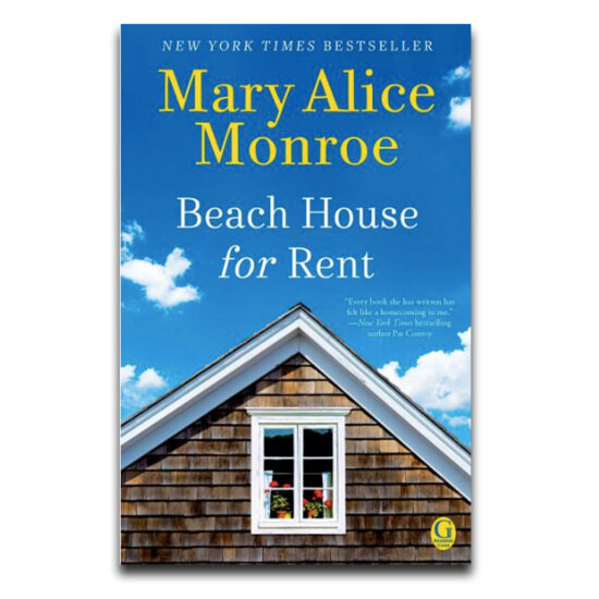 Beach House for Rent by Mary Alice Monroe